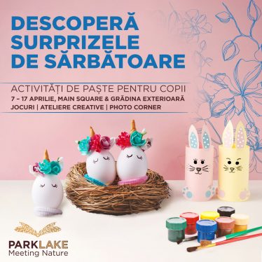 De Paște bucură-te de zile însorite, relaxare și shopping la ParkLake!